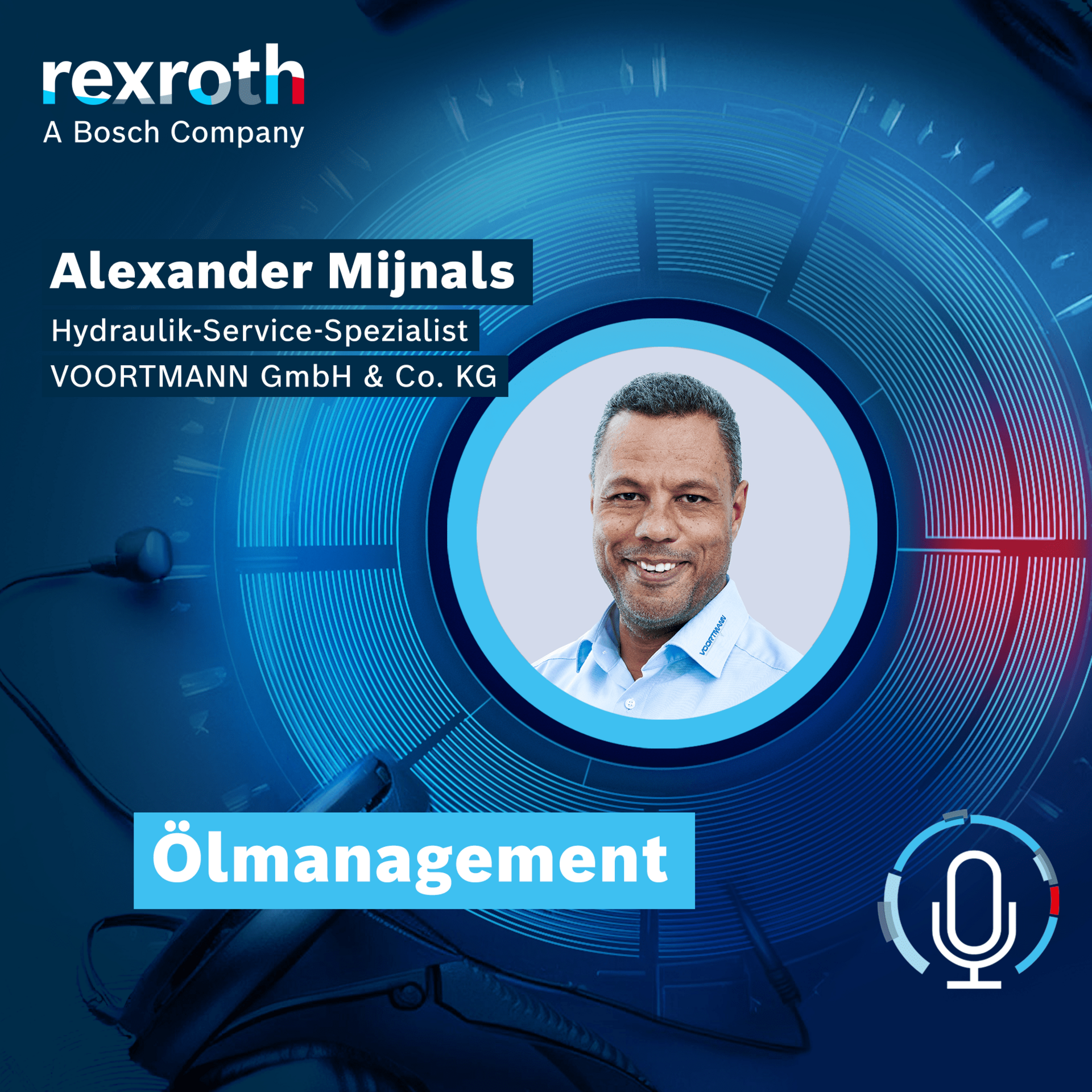 Podcast Bosch Rexroth Ölmanagement Alexander Mijnals VOORTMANN - 